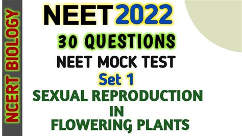 Sexual Reproduction In Flowering Plantsncert 12th Biologymock Test Set 1 Neet 2022latest