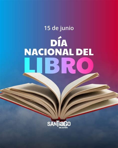 Hoy se conmemora el Día Nacional del Libro Santiago del Estero