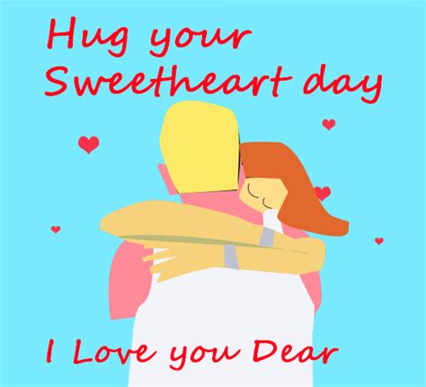 Happy Hug Your Sweetheart Day Dear Free Hug Your Sweetheart Day