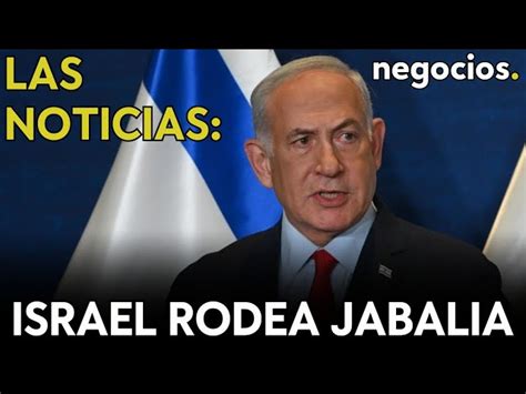 LAS NOTICIAS Israel Rodea Jabalia Rusia Prueba Su Nuevo Misil Y