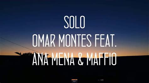 Omar Montes Ana Mena Maffio Solo Lyric Video 🎵 Youtube Music