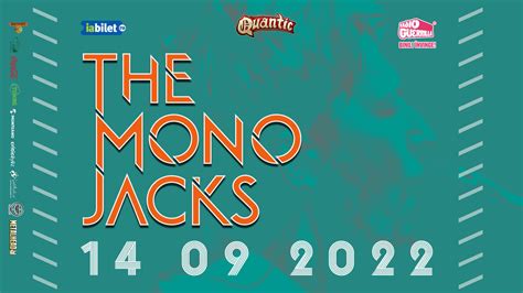 Bilete The Mono Jacks Live Quantic 14 Sep 22 Quantic IaBilet Ro