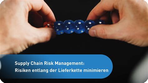 Supply Chain Risk Management Risiken Entlang Der Lieferkette