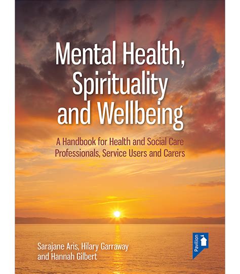 Mental Health Spirituality And Well Being A Handbook For Health And