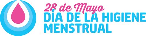 28 De Mayo Por Un Nuevo Modelo De Salud Menstrual Farmaconfort