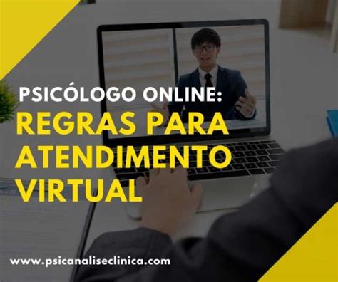 Psic Logo Online Regras Para Atendimento Virtual Psican Lise Cl Nica