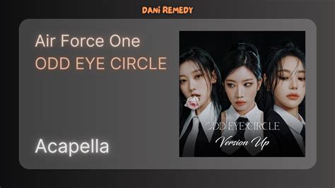 Acapella Odd Eye Circle Air Force One Youtube