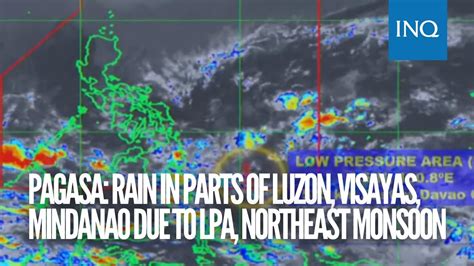 Pagasa Rain In Parts Of Luzon Visayas Mindanao Due To Lpa Northeast