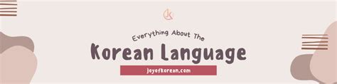 Korean language Facts | Origin, History, Dialects & Speakers