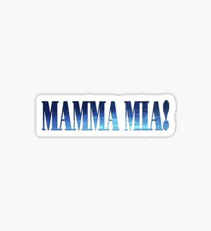 Mamma Mia Stickers Mamma Mia Mamma Cute Stickers