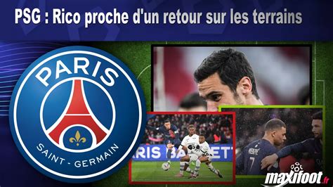 PSG Rico Proche D Un Retour Sur Les Terrains Football MAXIFOOT