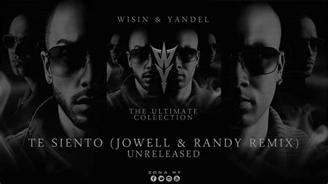 Wisin Yandel Feat Jowell Randy Te Siento Remix YouTube