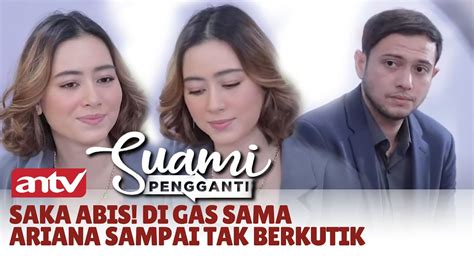 Ariana Nge Gas Minta Saka Jemput Dinda Cemburu Suami Pengganti Eps