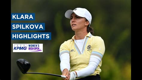 Klara Spilkova Final Round Highlights 67 5 KPMG Women S Irish