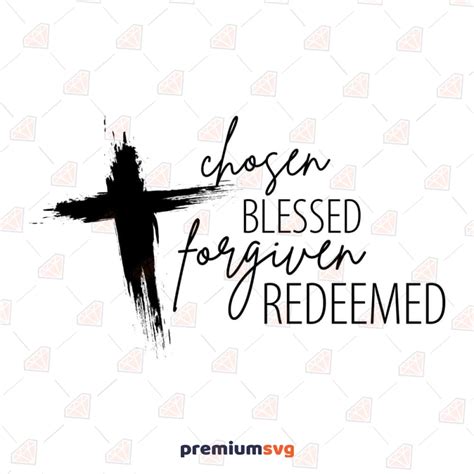 Chosen Blessed Forgiven Redeemed Svg Distressed Cross Svg Premiumsvg