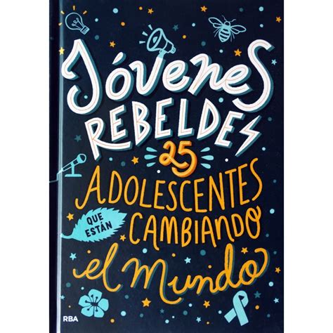 Jóvenes Rebeldes 25 Adolescentes Que Están Cambiando El Mundo Vandr