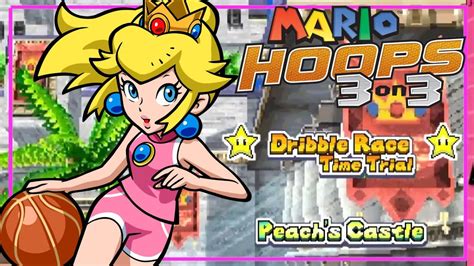 Mario Hoops 3 On 3 Dribble Race Peachs Castle Peach Gameplay