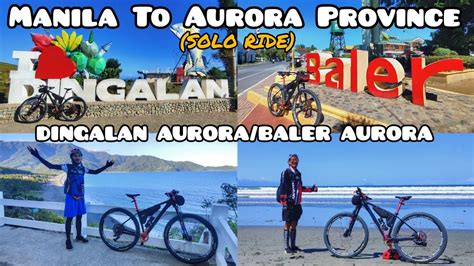 Part Manila To Dingalan Aurora To Baler Aurora Solo Ride Butas