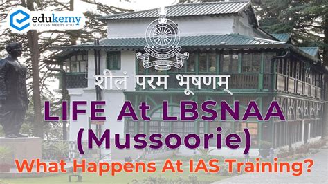 What Happens In Ias Training Life At Lbsnaa Mussoorie Upsc