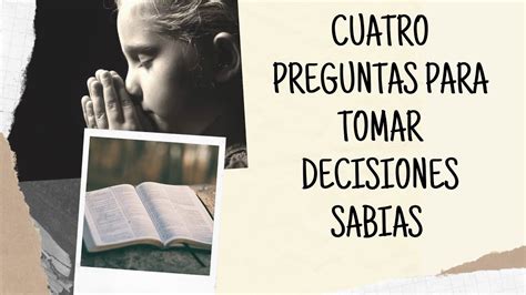 CUATRO PREGUNTAS PARA TOMAR DECISIONES SABIAS PASTORA PATRICIA GÓMEZ