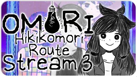 Omori Hikikomori Route Stream Chores And Sleep Living The Dream