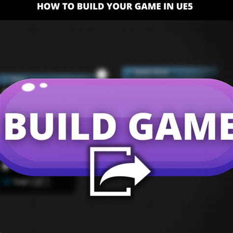 How To Build Your Game In Unreal Engine 5 Super Easy Community Tutorial