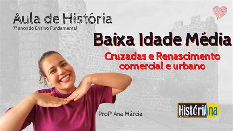 Aula de história Fundamental 7 ano Baixa idade média Cruzadas e