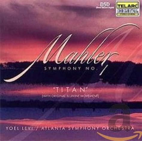 Mahler Sinfonia N 1 Gustav Mahler Yoel Levi Atlanta Symphony