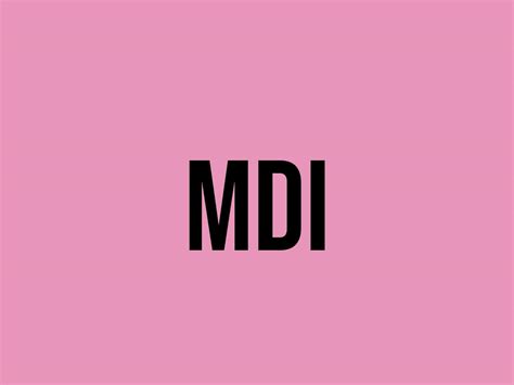 What Does Mdi Mean? - Meaning, Uses and More - FluentSlang