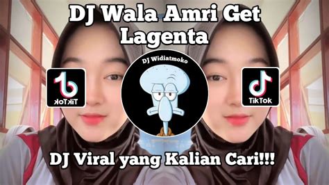 DJ WALA AMRI GET LAGENTA LAGET ARAP VIRAL TIK TOK 2024 YANG KALIAN CARI