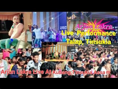 Arjun Lakra Live At Khubang Talap Tinsukia Assam Live Pefomence