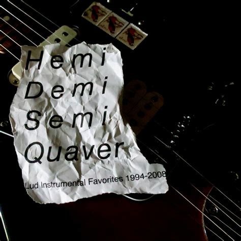 HemiDemiSemiQuaver — Lud Instrumental Favorites 1994-2008 | Lud