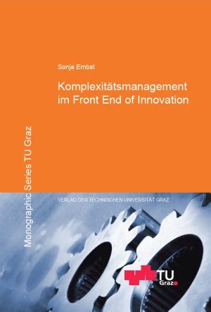 Komplexit Tsmanagement Im Front End Of Innovation Verlag Der Tu Graz