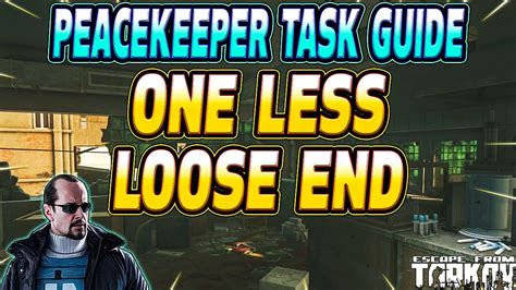 One Less Loose End Peacekeeper Task Guide Escape From Tarkov Youtube