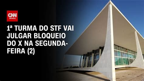 Turma Do Stf Vai Julgar Bloqueio Do X Na Segunda Feira Agora