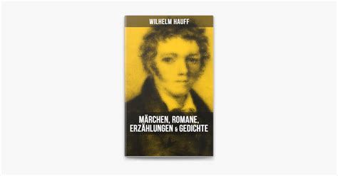 Wilhelm Hauff Märchen Romane Erzählungen Gedichte on Apple Books