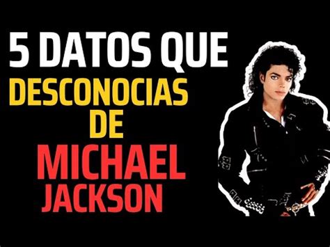 5 Datos Curiosos Que No Sabias Sobre Michael Jackson YouTube