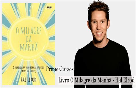 Dica O Milagre Da Manh Hal Elrod Prime Cursos