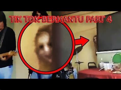 Tik Tok Berhantu Part Ghost Caught On Tik Tok Youtube