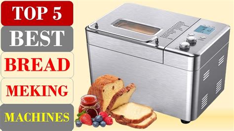 Top Best Bread Making Machines In Youtube