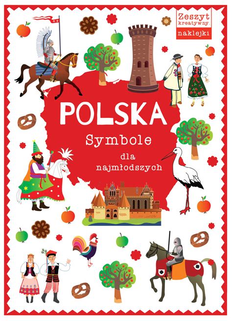 Polska Symbole Dla Najm Odszych Praca Zbiorowa