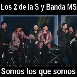 Los De La S Y Banda Ms Somos Los Que Somos Acordes D Canciones