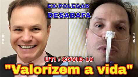 Ex Polegar Alan Frank Fala Da Uti Covid Youtube