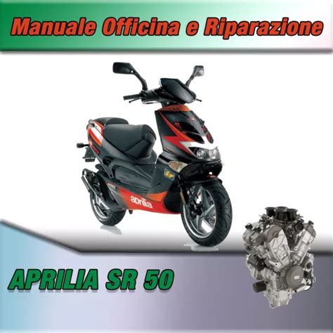 APRILIA SR 50 Manuale Di Officina Riparazione Italiano Workshop Repair