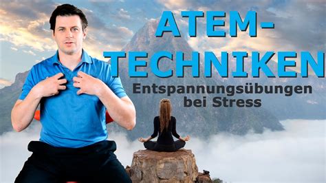 Atemtechniken Entspannungsübungen bei Stress YouTube