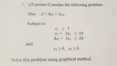 Solved 1 25 Points Consider The Following Problem Max Z