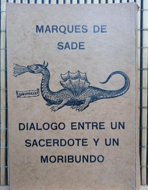 Diálogo entre un sacerdote y un moribundo by Marques de Sade Muy bien