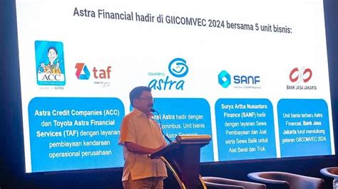 Astra Financial Kantongi Nilai Transaksi Rp57 20 Miliar Di GIICOMVEC