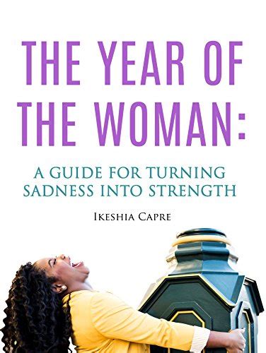 Amazon The Year Of The Woman A Guide For Turning Sadness Into