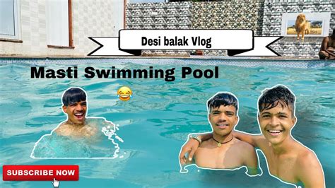 Full Enjoy Kiya Swimming Pool Me 😆 Dosto Ke Sath 😍 Watch Full Vlog